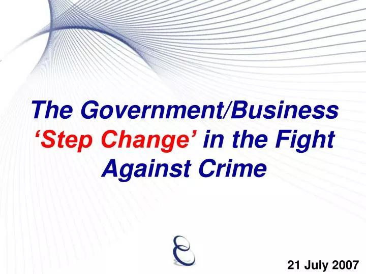 the government business step change in the fight against crime