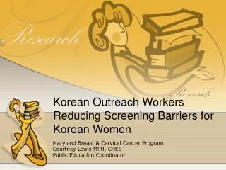 Korean Outreach Workers Reducing Screening Barriers for Korean Women
