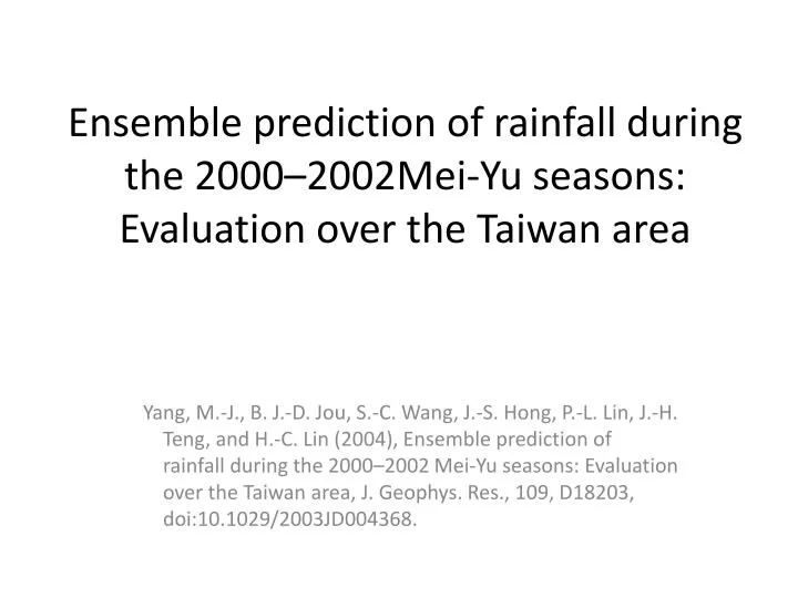 ensemble prediction of rainfall during the 2000 2002mei yu seasons evaluation over the taiwan area