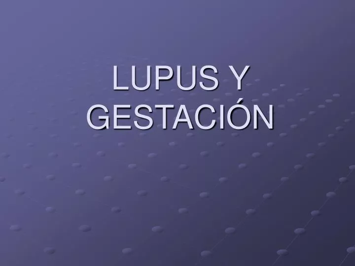lupus y gestaci n