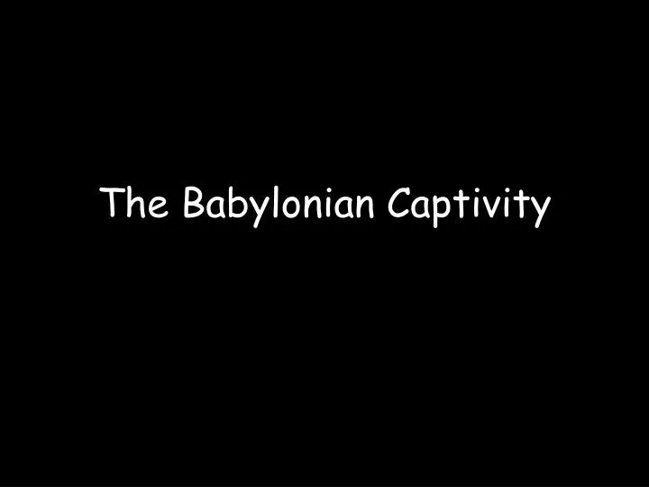 the babylonian captivity