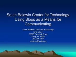 South Baldwin Center for Technology Using Blogs as a Means for Communicating