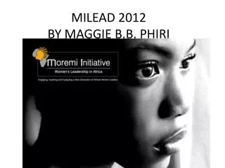 MILEAD 2012 BY MAGGIE B.B. PHIRI