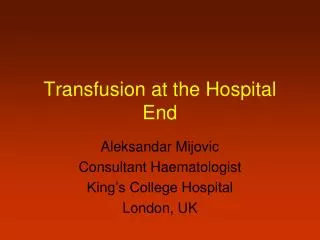 Transfusion at the Hospital End