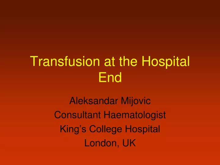transfusion at the hospital end