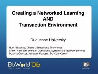 Creating a Networked Learning AND Transaction Environment Duquesne University