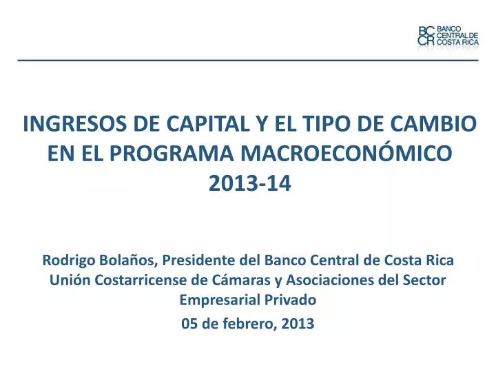 ingresos de capital y el tipo de cambio en el programa macroecon mico 2013 14