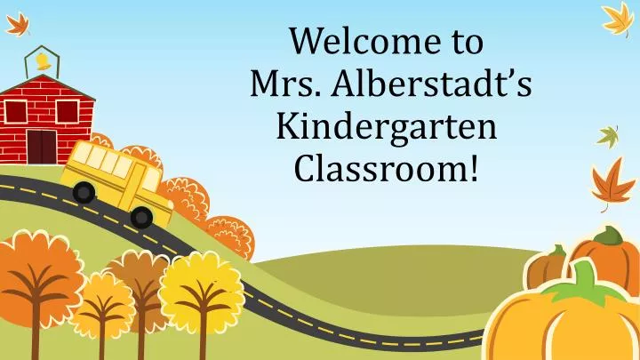 welcome to mrs alberstadt s kindergarten classroom