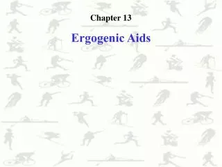 Chapter 1 3 Ergogenic Aids