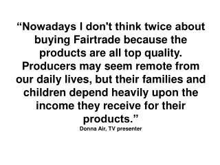 Change Today, Choose Fairtrade