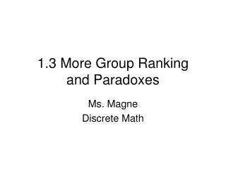 1.3 More Group Ranking and Paradoxes