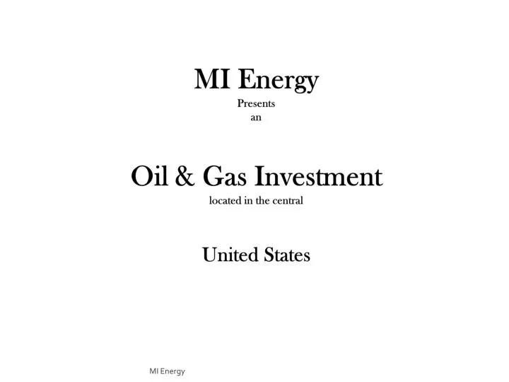 mi energy presents an oil gas investment located in the central united states