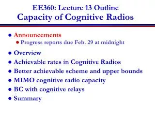EE360: Lecture 13 Outline Capacity of Cognitive Radios