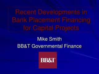 Recent Developments in Bank Placement Financing for Capital Projects