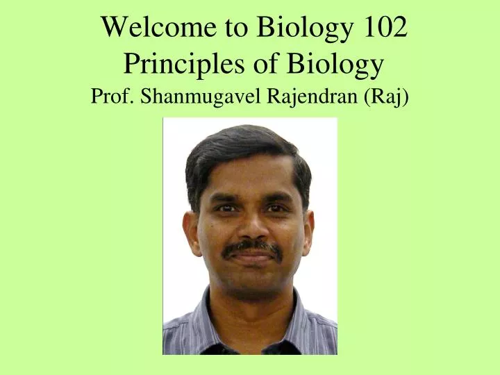welcome to biology 102 principles of biology