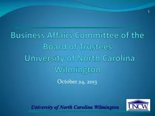 Business Affairs Committee of the Board of Trustees University of North Carolina Wilmington