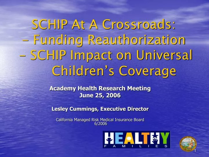 schip at a crossroads funding reauthorization schip impact on universal children s coverage