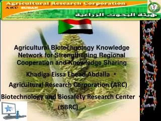 Khadiga Eissa Ebead Abdalla Agricultural Research Corporation (ARC)