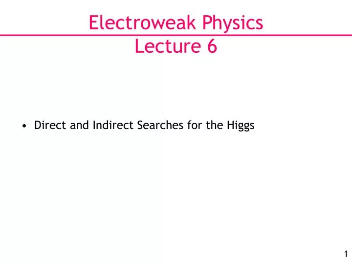 electroweak physics lecture 6