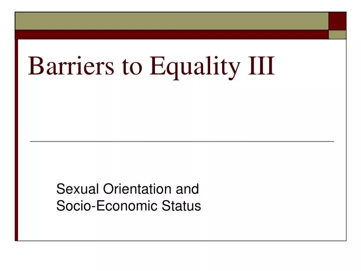 barriers to equality iii