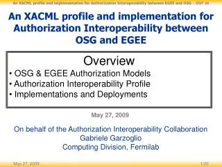 An XACML profile and implementation for Authorization Interoperability between OSG and EGEE