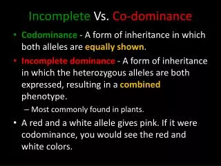 Incomplete Vs. Co-dominance
