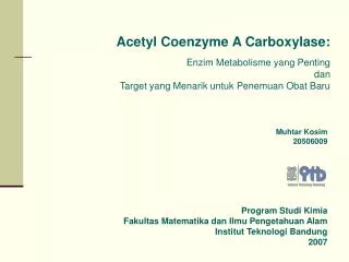 Acetyl Coenzyme A Carboxylase: Enzim Metabolisme yang Penting dan