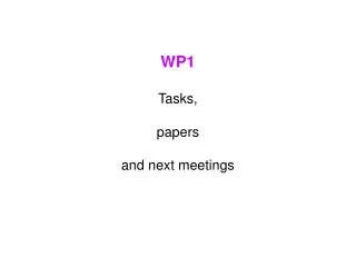 WP1 Tasks, papers and next meetings