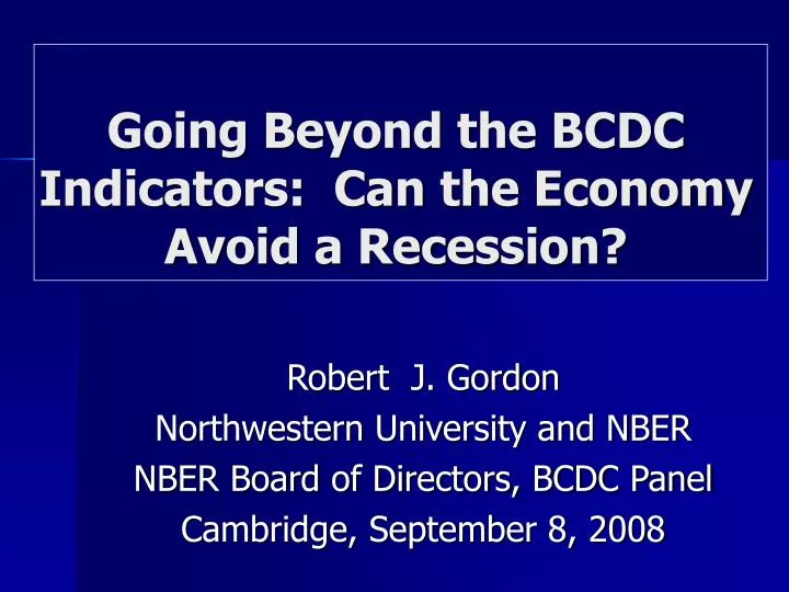 going beyond the bcdc indicators can the economy avoid a recession