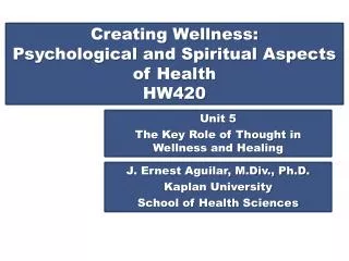Creating Wellness: Psychological and Spiritual Aspects of Health HW420