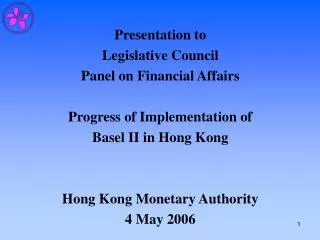 Presentation to Legislative Council Panel on Financial Affairs Progress of Implementation of