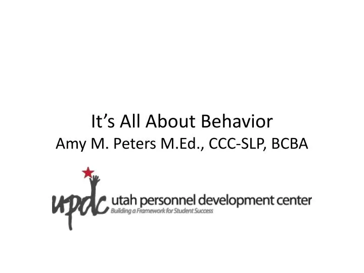 it s all about behavior amy m peters m ed ccc slp bcba