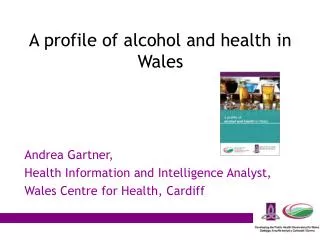 A profile of alcohol and health in Wales