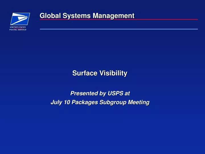 surface visibility presented by usps at july 10 packages subgroup meeting