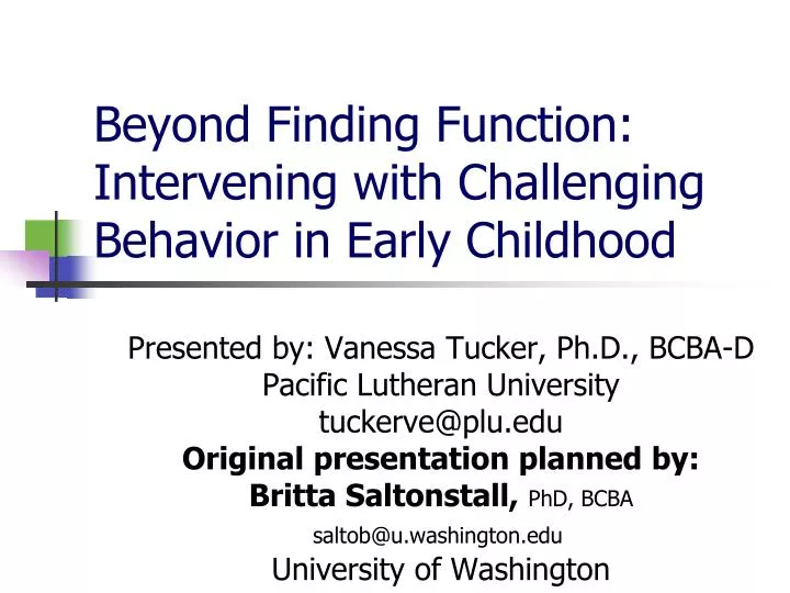 beyond finding function intervening with challenging behavior in early childhood