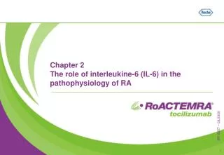 Chapter 2 The role of interleukine-6 (IL-6) in the pathophysiology of RA