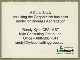 A Case Study for using the Cooperative business model for Biomass Aggregation