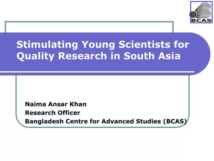 stimulating young scientists for quality research in south asia