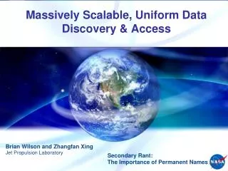 Massively Scalable, Uniform Data Discovery &amp; Access