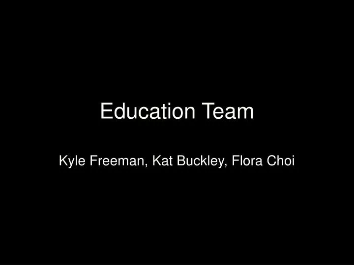 education team