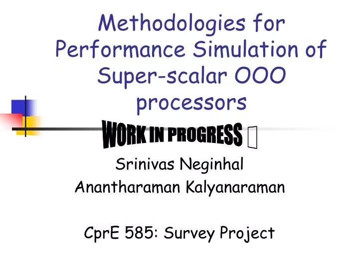 methodologies for performance simulation of super scalar ooo processors