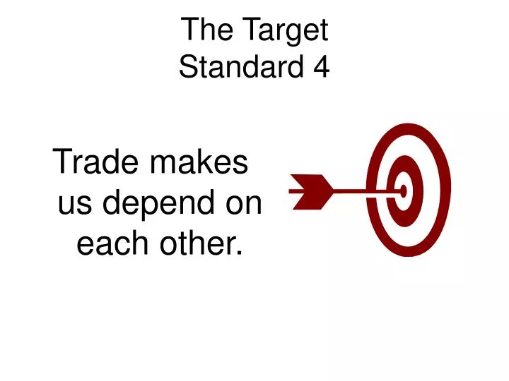 the target standard 4