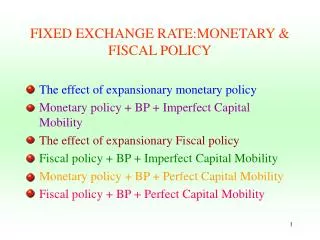 FIXED EXCHANGE RATE:MONETARY &amp; FISCAL POLICY