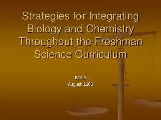Strategies for Integrating Biology and Chemistry Throughout the Freshman Science Curriculum