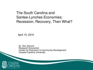 The South Carolina and Santee-Lynches Economies: Recession, Recovery, Then What?