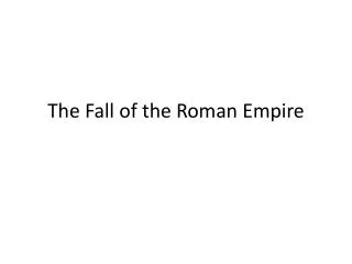 The Fall of the Roman Empire