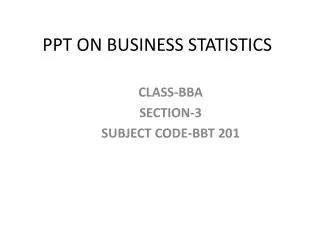 PPT ON BUSINESS STATISTICS