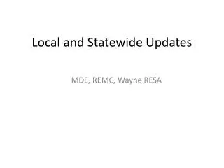 Local and Statewide Updates