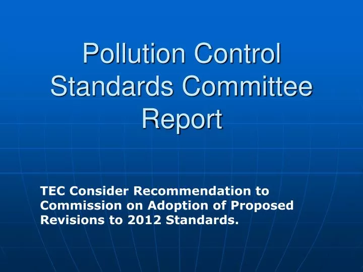 pollution control standards committee report