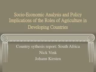 Country sythesis report: South Africa Nick Vink Johann Kirsten